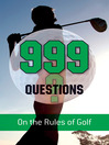 999 Questions on the Rules of Golf (eBook)